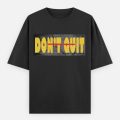 Don't Quit Men's Oversized Classic T-Shirt - Black